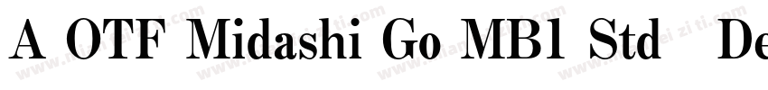 A OTF Midashi Go MB1 Std　DeBold字体转换